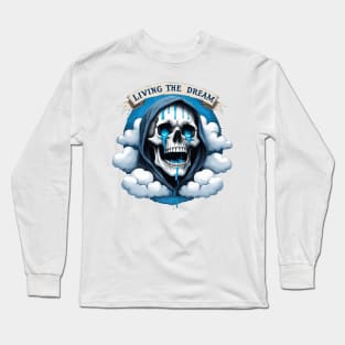 "Living the Dream" Crying Skeleton Long Sleeve T-Shirt